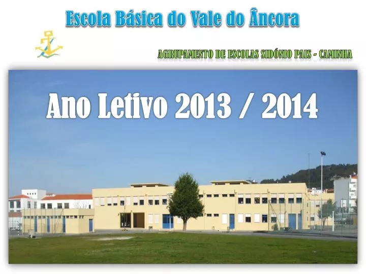 Foto 1 de Escola Básica e Secundária do Vale do Âncora, Vila Praia de Âncora, Caminha